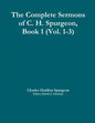 The Complete Sermons of C. H. Spurgeon, Book 1 (Vol. 1-3) - Paperback