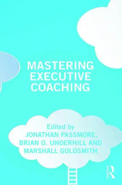 Mastering Executive Coaching - Paperback