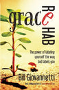 Grace Rehab: The Power of Labeling Yourself the Way God Labels You - Paperback