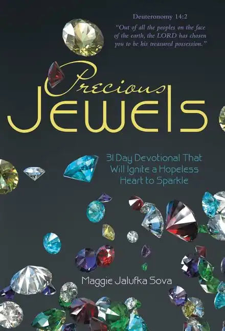 Precious Jewels: 31 Day Devotional That Will Ignite a Hopeless Heart to Sparkle - Hardcover