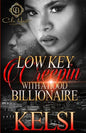 Lowkey Creepin' With A Hood Billionaire: An Urban Romance - Paperback