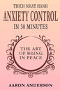 Thich Nhat Hahn Anxiety Control in 30 Minutes - Paperback