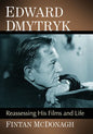 Edward Dmytryk: Reassessing His Films and Life - Paperback