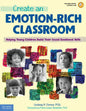 Create an Emotion-Rich Classroom: Helping Young Children Build Their Social Emotional Skills - Paperback