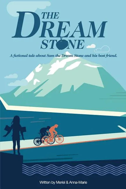 The Dream Stone: A fictional tale about Sam the Dream Stone and his best friend. - Paperback