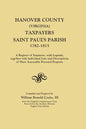 Hanover County [Virginia] Taxpayers, Saint Paul's Parish, 1782-1815. a Register of Taxpayers, with Legends, Together with Individual Lists and Descrip - Paperback