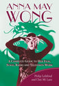 Anna May Wong: A Complete Guide to Her Film, Stage, Radio and Television Work - Paperback