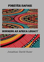 Forever Safari: Honoring an Africa Legacy - Paperback