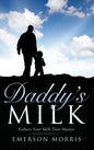 Daddy's Milk - Hardcover