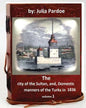 The city of the Sultan, and, Domestic manners of the Turks in 1836.( VOLUME 1 ) - Paperback