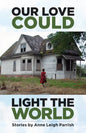 Our Love Could Light the World - Paperback