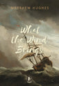 What the Wind Brings - Hardcover