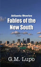 Atlanta Stories: Fables of the New South - Paperback
