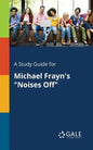 A Study Guide for Michael Frayn's "Noises Off" - Paperback
