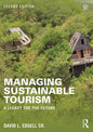Managing Sustainable Tourism: A legacy for the future - Paperback