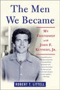 The Men We Became: My Friendship with John F. Kennedy, Jr. - Paperback