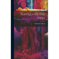 Navajo Native Dyes - Hardcover