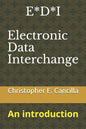 E*D*I - Electronic Data Interchange: An introduction - Paperback