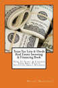 Texas Tax Lien & Deeds Real Estate Investing & Financing Book: How To Start & Finance Your Real Estate Investing Small Business - Paperback