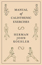 Manual of Calisthenic Exercises - Paperback