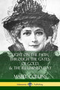 Light on the Path, Through the Gates of Gold & The Illumined Way - Paperback