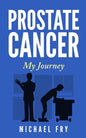 Prostate Cancer: My Journey - Paperback