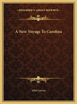 A New Voyage To Carolina - Hardcover