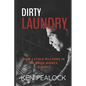 Dirty Laundry: How I Stole Billions in CIA Drug Money, Almost - Paperback