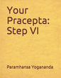 Your Pracepta: Step VI - Paperback