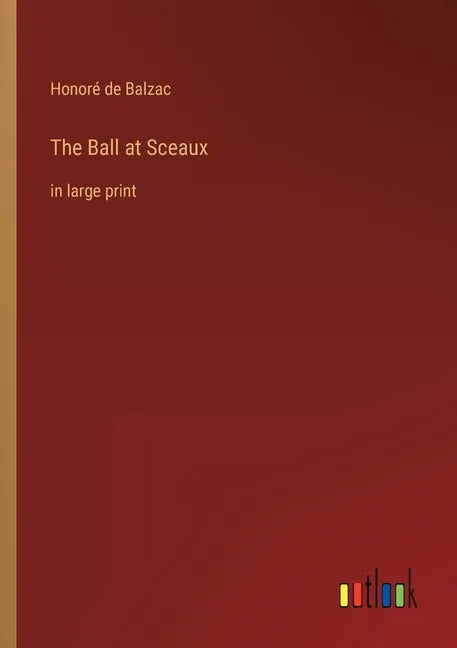 The Ball at Sceaux: in large print - Paperback