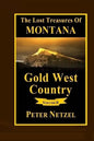 The Lost Treasures Of Montana: Gold West Country - Volume 2 - Paperback