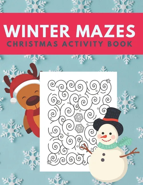 Winter Mazes Christmas Activity Book: Fun Xmas Maze Puzzle Game for Kids, Preschoolers and Toddlers - Stocking Stuffer Gift Idea with Christmas Tree, - Paperback