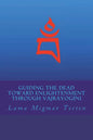 Guiding the Dead Toward Enlightenment Through Vajrayogini - Paperback