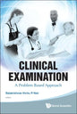 Clinical Examination: A Problem Based Approach - Hardcover