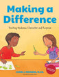 Making a Difference: Teaching Kindness, Character and Purpose (Kindness Book for Children, Good Manners Book for Kids, Learn to Read Ages 4-6) - Hardcover