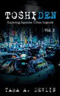 Toshiden: Exploring Japanese Urban Legends: Volume Two - Paperback