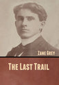 The Last Trail - Hardcover
