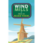 Windmills & How to Make Them - Paperback