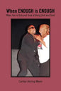 When Enough Is Enough: (When You're Sick and Tired of Being Sick and Tired) - Paperback