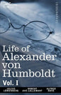 Life of Alexander Von Humboldt, Vol. I (in Two Volumes) - Paperback