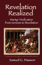Revelation Realized: Martyr Vindication from Genesis to Revelation - Paperback