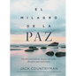 El Milagro de la Paz: Puedes Encontrar La Paz En Cada Desafío Que Enfrentes - Paperback