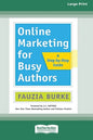 Online Marketing for Busy Authors: A Step-by-Step Guide [16 Pt Large Print Edition] - Paperback