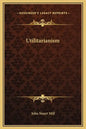 Utilitarianism - Hardcover