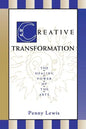 Creative Transformation: The Healing Power of the Arts - Paperback