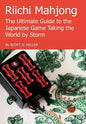 Riichi Mahjong: The Ultimate Guide to the Japanese Game Taking the World By Storm - Hardcover