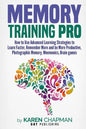 Memory Training PRO: How to Use Advanced Learning Strategies to Learn Faster, Remember More and be More Productive, Photographic Memory, Mn - Paperback