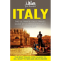 Italy: The Ultimate Italy Travel Guide By A Traveler For A Traveler: The Best Travel Tips; Where To Go, What To See And Much More - Paperback
