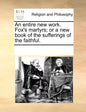 An Entire New Work. Fox's Martyrs; Or a New Book of the Sufferings of the Faithful. - Paperback