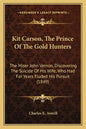 Kit Carson, The Prince Of The Gold Hunters: The Miser John Vernon, Discovering The Suicide Of His Wife, Who Had For Years Eluded His Pursuit (1849) - Paperback
